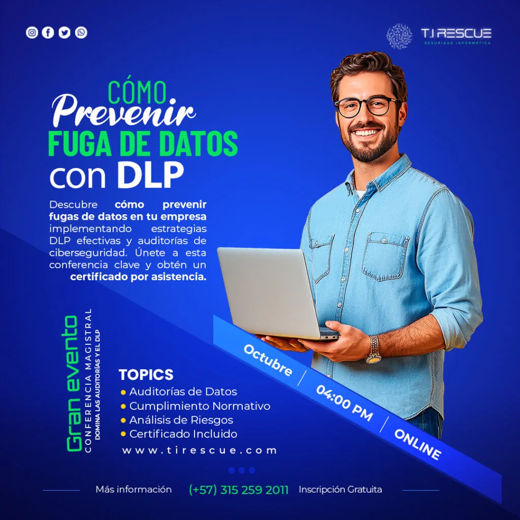 Sistemas de Prevención de Fuga de Datos (DLP): Estrategia Integral para la Seguridad de la Información