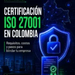 requisitos para sacar la certificacion iso 27001